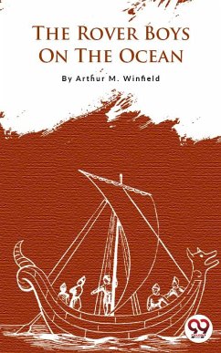 The Rover Boys On The Ocean (eBook, ePUB) - Winfield, Arthur M.