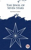 The Jewel Of Seven Stars (eBook, ePUB) The Jewel Of Seven Stars (eBook, ePUB)
