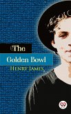 The Golden Bowl (eBook, ePUB)