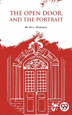 The Open Door, And The Portrait (eBook, ePUB) - Oliphant