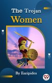 The Trojan women of Euripides (eBook, ePUB)
