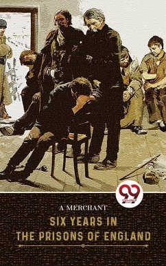 Six Years In The Prisons Of England (eBook, ePUB) - Henderson, Frank