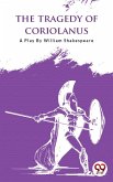 The Tragedy Of Coriolanus (eBook, ePUB)