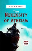 The Necessity Of Atheism (eBook, ePUB)