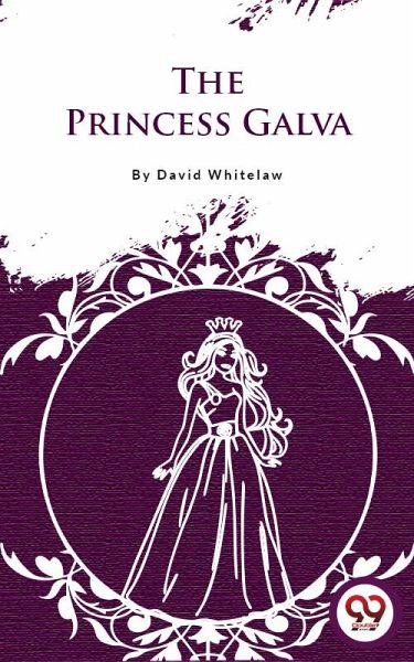 The Princess Galva (eBook, ePUB)