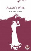 Allan's Wife (eBook, ePUB) Allan's Wife (eBook, ePUB)