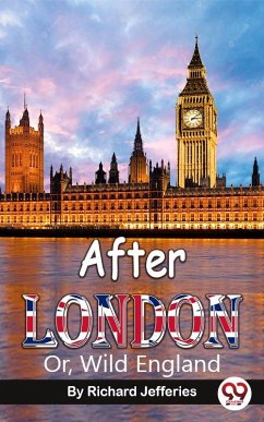 Cover After London; Or, Wild England (eBook, ePUB)
