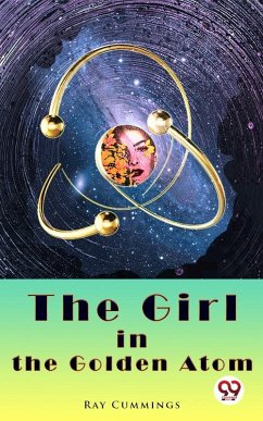 The Girl in the Golden Atom (eBook, ePUB) - Cummings, Ray