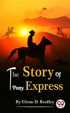 The Story Of The Pony Express (eBook, ePUB)