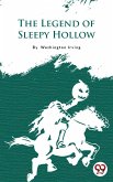 The Legend Of Sleepy Hollow (eBook, ePUB) The Legend Of Sleepy Hollow (eBook, ePUB)