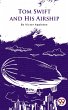 Tom Swift And His Airship (eBook, ePUB) - Bild 1