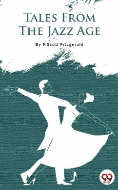 Tales From The Jazz Age (eBook, ePUB) - Fitzgerald, F. Scott