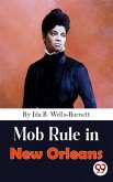 Mob Rule in New Orleans (eBook, ePUB)