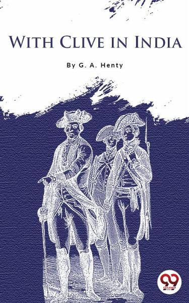 With Clive In India (eBook, ePUB)