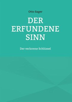 Der erfundene Sinn (eBook, ePUB) - Sager, Otto