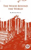The Wood Beyond The World (eBook, ePUB)