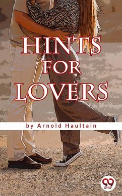 Hints for Lovers (eBook, ePUB) - Haultain, Arnold