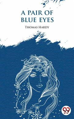 A Pair Of Blue Eyes (eBook, ePUB) - Hardy, Thomas