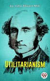 Utilitarianism (eBook, ePUB)