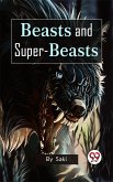 Beasts And Super-Beasts (eBook, ePUB)