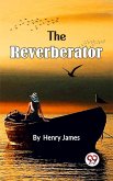 The Reverberator (eBook, ePUB)