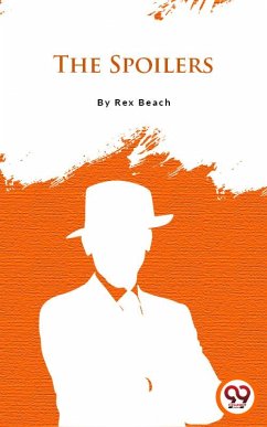 The Spoilers (eBook, ePUB) - Beach, Rex