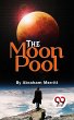 The Moon Pool (eBook, ePUB) - Bild 1