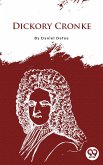 Dickory Cronke (eBook, ePUB) Dickory Cronke (eBook, ePUB)