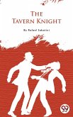 The Tavern Knight (eBook, ePUB) The Tavern Knight (eBook, ePUB)