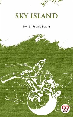 Sky Island (eBook, ePUB) - Baum, L. Frank