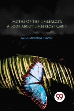 Cover Moths Of The Limberlost: A Book About Limberlost Cabin (eBook, ePUB)