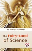 The Fairy-Land Of Science (eBook, ePUB)