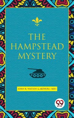 The Hampstead Mystery (eBook, ePUB) - Watson, J. Rees and John R.
