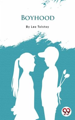 Boyhood (eBook, ePUB) - Tolstoy, Leo