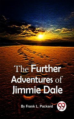 The Further Adventures Of Jimmie Dale (eBook, ePUB) - Packard, Frank L.