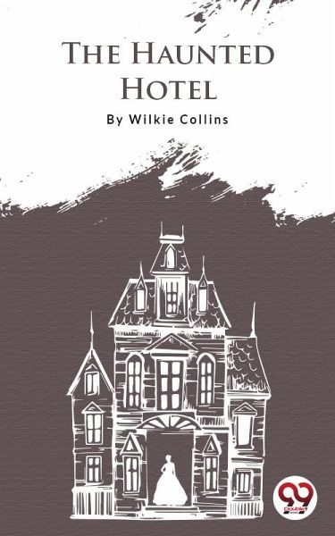 The Haunted Hotel (eBook, ePUB)
