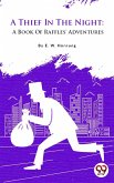 A Thief In The Night: A Book Of Raffles' Adventures (eBook, ePUB)