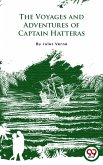 The Voyages And Adventures Of Captain Hatteras (eBook, ePUB)