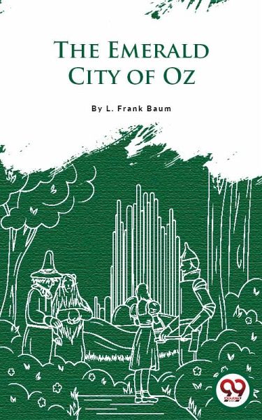 The Emerald City Of Oz (eBook, ePUB) The Emerald City Of Oz (eBook, ePUB)