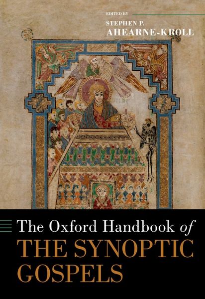 The Oxford Handbook of the Synoptic Gospels (eBook, ePUB) The Oxford Handbook of the Synoptic Gospels (eBook, ePUB)