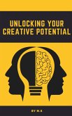 Unlocking Your Creative Potential (eBook, ePUB)