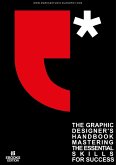 The Graphic Designer's Handbook Mastering the Essential Skills for Success (Design & Technology, #2) (eBook, ePUB)