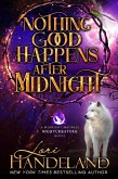 Nothing Good Happens After Midnight (A Midnight Madness Nightcreature Novel, #1) (eBook, ePUB)