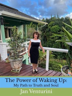 The Power of Waking Up: My Path to Truth and Soul (eBook, ePUB) - Venturini, Jan