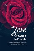 60 Love Poems in English: The Most Beautiful Collection of Poems in the World (eBook, ePUB)