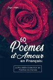 60 Poèmes d'Amour en Français: La Plus Belle Collection de Poèmes du Monde (eBook, ePUB)