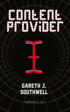 Content Provider (Merrywhile, #1.2) (eBook, ePUB) - Southwell, Gareth J.
