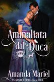 Ammaliata dal Duca (Amor Legendario, #4) (eBook, ePUB)