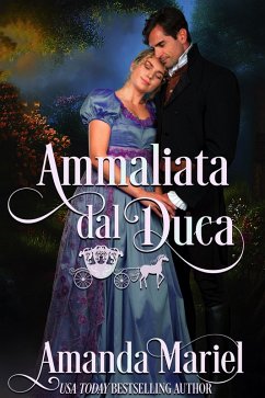 Ammaliata dal Duca (Amor Legendario, #4) (eBook, ePUB) - Mariel, Amanda