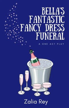 Bella's Fantastic Fancy Dress Funeral (eBook, ePUB) - Rey, Zalia